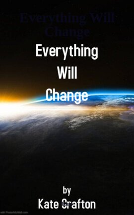 Everything Will Change