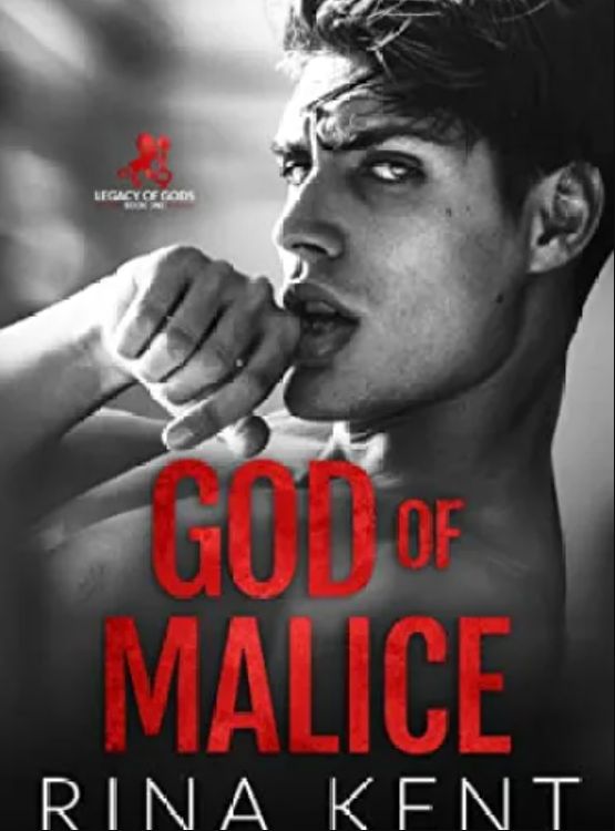 God of Malice: A Dark College Romance (Legacy of Gods Book 1)