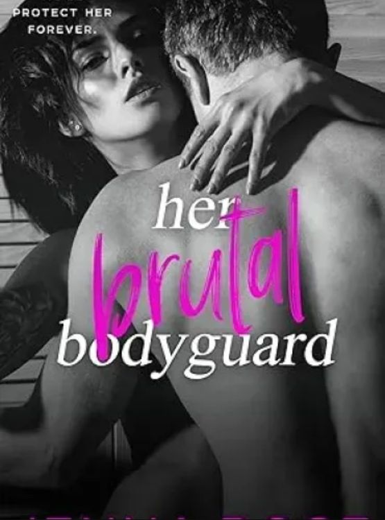 Her Brutal Bodyguard