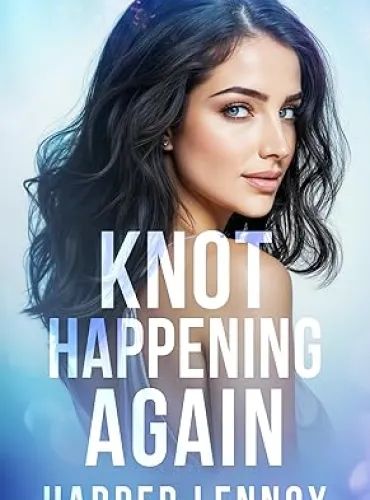 Knot Happening Again (Claimverse Book 2)