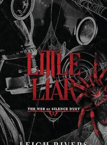 Little Liar: A Dark Taboo Romance (The Web of Silence Duet Book 2)