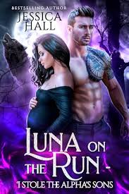 Luna on The Run: I Stole The Alpha’s Son