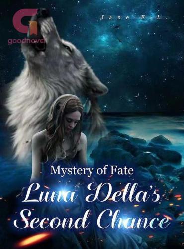 Mystery of Fate: Luna Della’s Second Chance