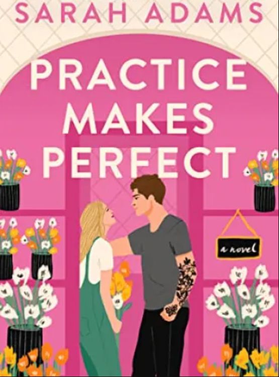 Practice Makes Perfect: A Novel