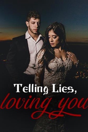 Telling Lies, loving you