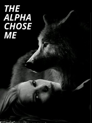 The Alpha Chose Me