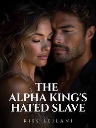 The Alpha King's Hated Slave