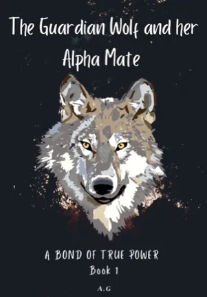 The Guardian Wolf And Her Alpha Mate